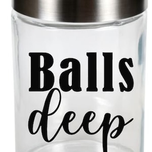 Balls Deep | Just the Tip | Pin Me Down | Tie Me Up | Bathroom Decor | Funny Bathroom | Decor Set | Vanity Organizer-BALLS DEEP BIG 33.3oz
