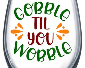 Gobble til you Wobble-2