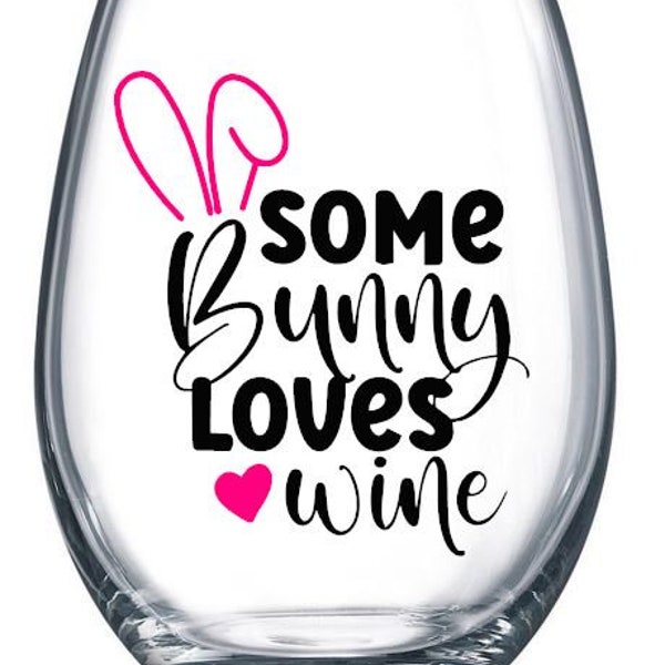 Some Bunny Loves Wine / easter / personalized easter / wine