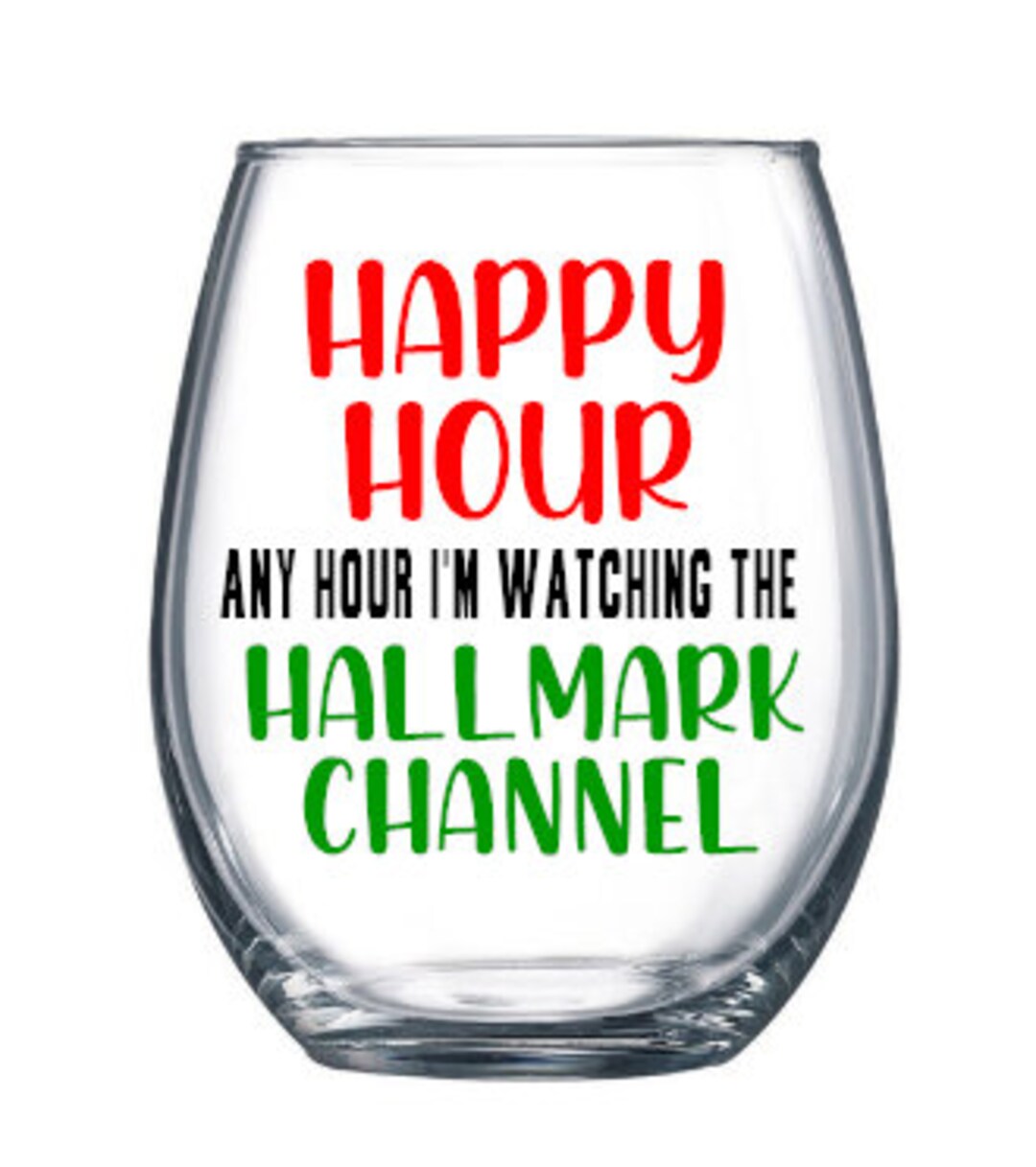 Happy Hour Any Hour I'm Watching the Hallmark Channel - Etsy