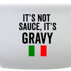 Its NOT SAUCE ITS gravy Personalized Bowl, pasta lover, personalized gifts, non candy gift, gifts for him, gifts for her