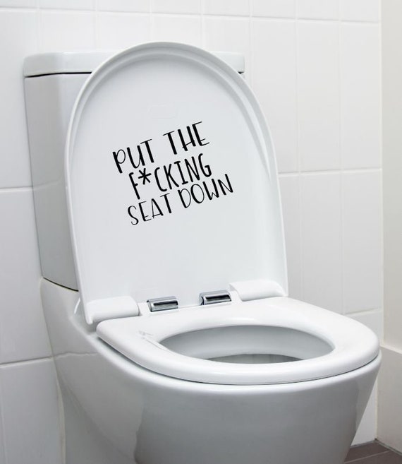 Put the Fucking Seat Down/ Toilet Sticker Etsy