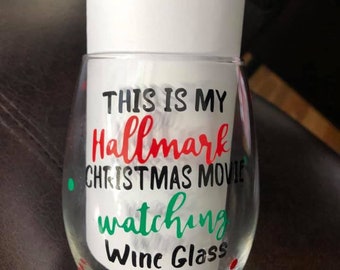 This is my hallmark Christmas Movie watching Wine Glass Drinkware