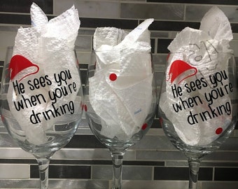 Funny Christmas Gifts Christmas Gifts Holiday Gifts He Sees You When Youre Drinking He Knows When Youre Shit Faced Wine Glass Gifts 