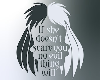 If She Doesn't Scare You No Evil Thing Will, Cruella svg, Cruella De Vil svg, 101 Dalmatiërs svg, Evil Queen svg, Villain svg,