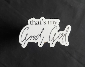 That's My Good Girl, Bookish Sticker, Romance Readers, Vinyl Sticker