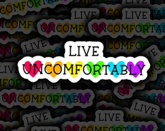Live Uncomfortably, OCD Support, ERP message, Mental Health Sticker, Vinyl Sticker