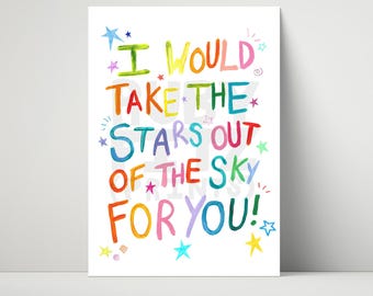 Quitaría las estrellas del cielo por ti - Lámina artística A3