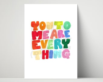 Tú para mí lo eres todo (impresión artística A3)