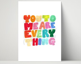 Tú para mí lo eres todo (impresión artística A4)