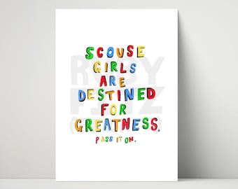 Lámina artística A3 "Las chicas de Scouse están destinadas a la grandeza"