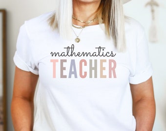 Mathematics Teacher Shirt, Teaching Gift, Gift for Math Teacher, Teacher Appreciation, Future Teacher, Matching Teacher Shirts, Unisex Tee
