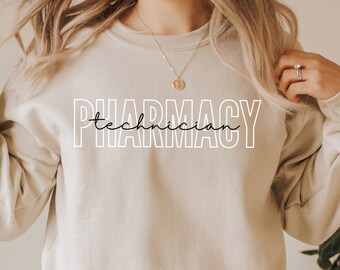 Pharmacy Technician Sweatshirt, Gift for Pharmacy Tech, Pharmacist Technologist Shirt, Graduation Gifts, Cute Crewneck Sweater
