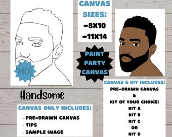 Handsome / Hot Deal / Pre-drawn Canvas / Pre-Sketched Canvas / Outlined Canvas / Sip and Paint / Paint Kit / DIY Paint Party