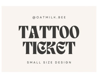 tattoo ticket SMALL SIZE
