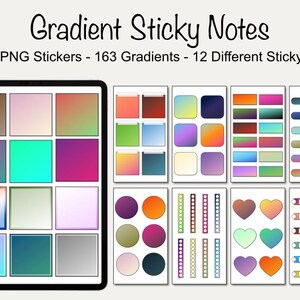 May include: A digital illustration of 12 different gradient sticky note designs. The notes are in various shapes, including squares, circles, hearts, and rectangles. The gradients are in a variety of colors, including red, blue, green, purple, and orange. The text "Gradient Sticky Notes" is at the top of the image. The text "1700+ PNG Stickers - 163 Gradients - 12 Different Sticky Notes" is below the title.