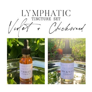 Lymph Flow - Violet flower & Chickweed - Set of 2 Herbal Tinctures - Lymphatic, Circulatory Health