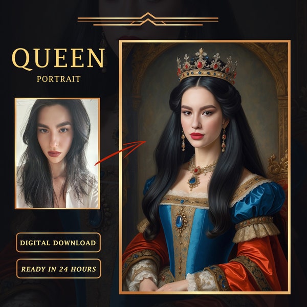 Personalized Queen Royal Portrait from Photo, Renaissance Portrait, Custom Woman Portrait, Digital download