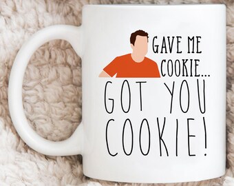picture Give Me Cookie Got You Cookie Quote gave me cookie mug etsy