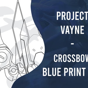 Project Vayne crossbow - League Of Legends | BLUE PRINT
