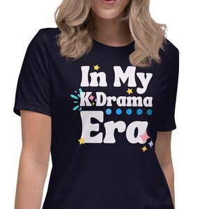 korean Drama shirt, shirt for a drama fan, kdrama t-shirt for mom, Kdrama fan, shirt for kdrama lovers, in my kdrama era.