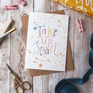 Take Up Space Card / Tarjetas de eslogan feminista / Salpicaduras de acuarela / Tarjeta en blanco A6 o A5 / Plástico ecológico libre