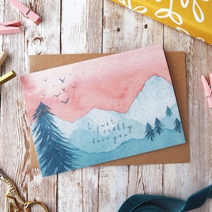 I Just Really Love You Card | Mountains Anniversary Valentine |  Hand Painted Watercolour | A6 or A5 Blank Card | Eco Friendly