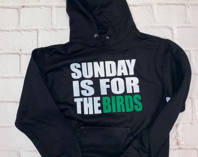 Sunday is for the birds Hoodie