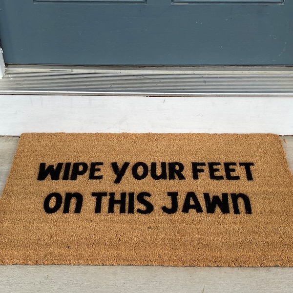 Wipe Your Feet on this JAWN Doormat- Philly Philadelphia housewarming gift- man cave decor- funny doormat