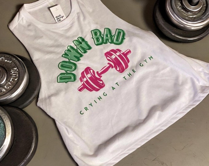 Down Bad Gym Muscle Tank