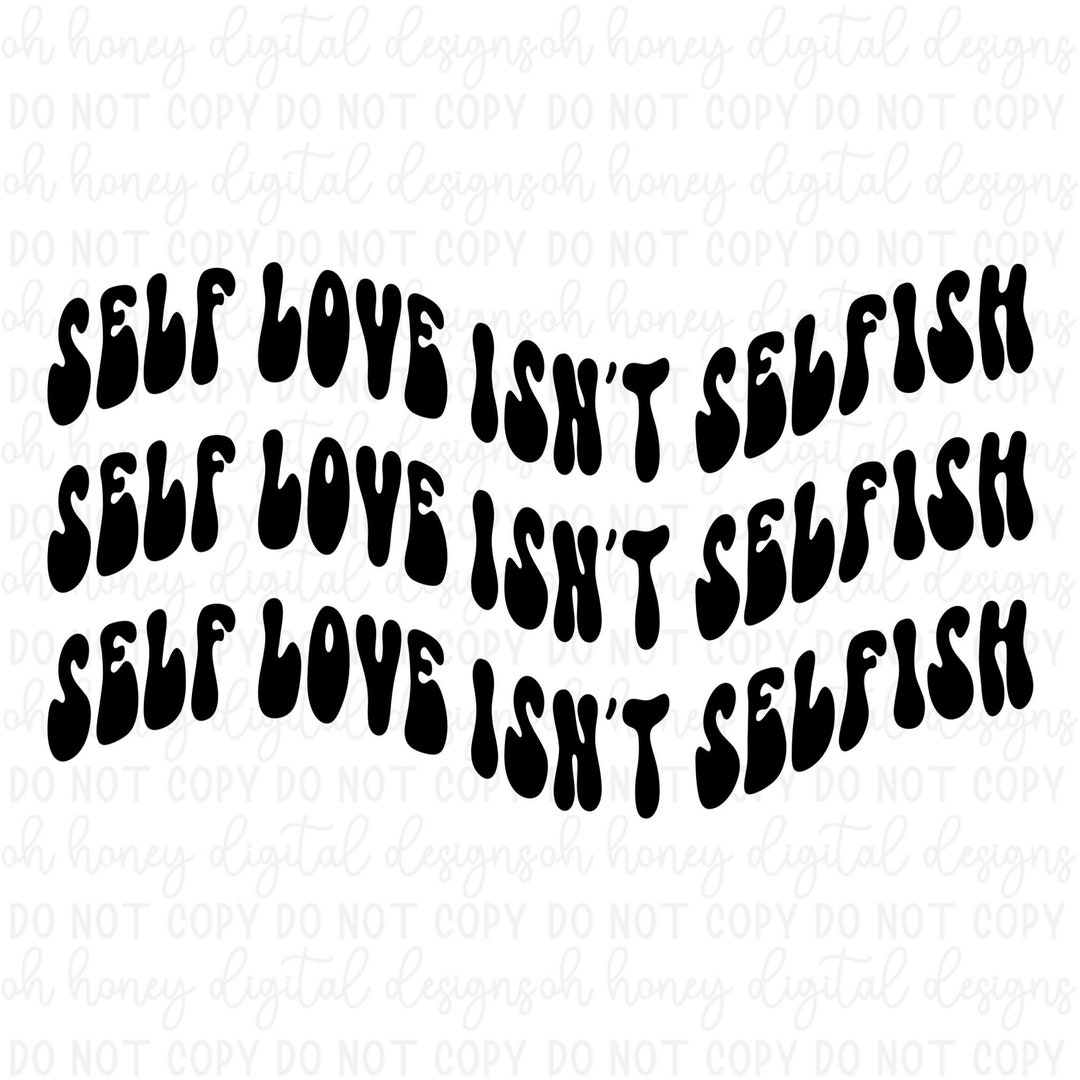 Self Love Isn't Selfish PNG Mental Health - Etsy