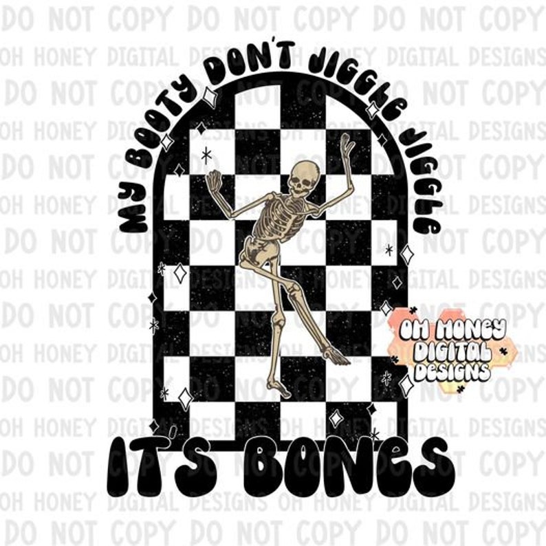 My Booty Don't Jiggle Jiggle It's Bones PNG - Etsy