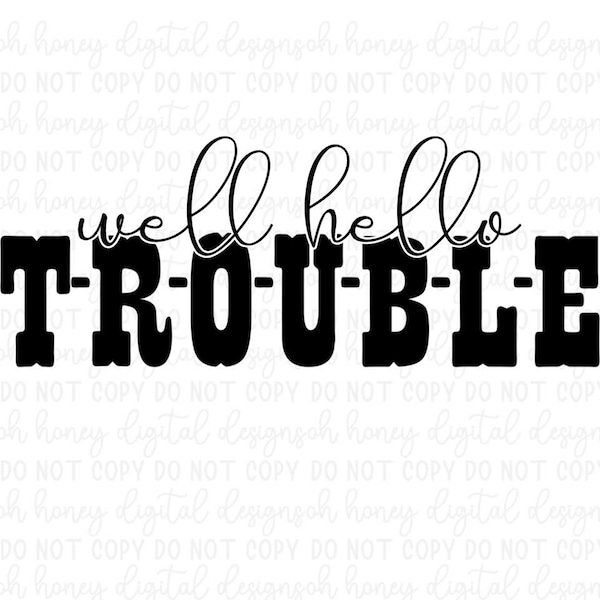 Well Hello Trouble PNG Travis Tritt