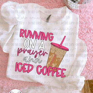 Running on a Prayer and Iced Coffee PNG