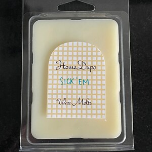 Sick ‘Em soy wax melt/Sikkim Girls Dupe