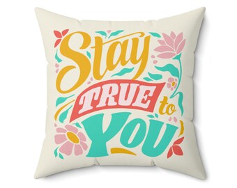 Restez fidèle à vous Coussin décoratif carré avec lettrage à la main