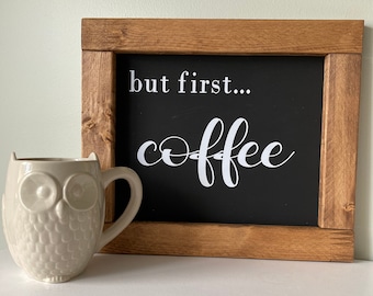 Wood Sign/ But First... Coffee / kitchen / coffee bar