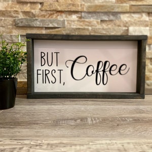 But First Coffee Wood Sign, Kitchen Decor (15” x 8”
