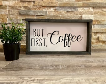 But First Coffee Wood Sign, Kitchen Decor (15” x 8”