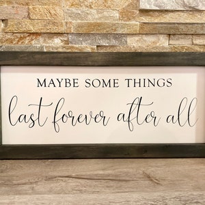 Forever After all Wood Sign// Wedding Gift//Anniversary  Gift// Custom Wood Signs// Farmhouse Wood Sign// Love Sign