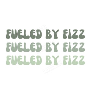 Fueled by Fizz//SVG Download//Fizz SVG//Printable//Cricut & Silhouette