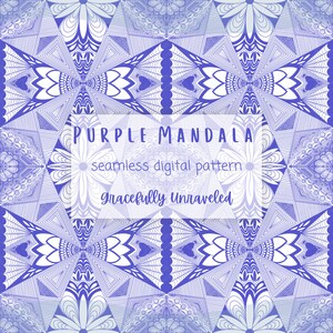 May include: A seamless digital pattern in shades of purple and white, featuring a mandala design. The pattern includes geometric shapes, floral elements, and the text "PURPLE MANDALA" and "gracefully Unraveled".