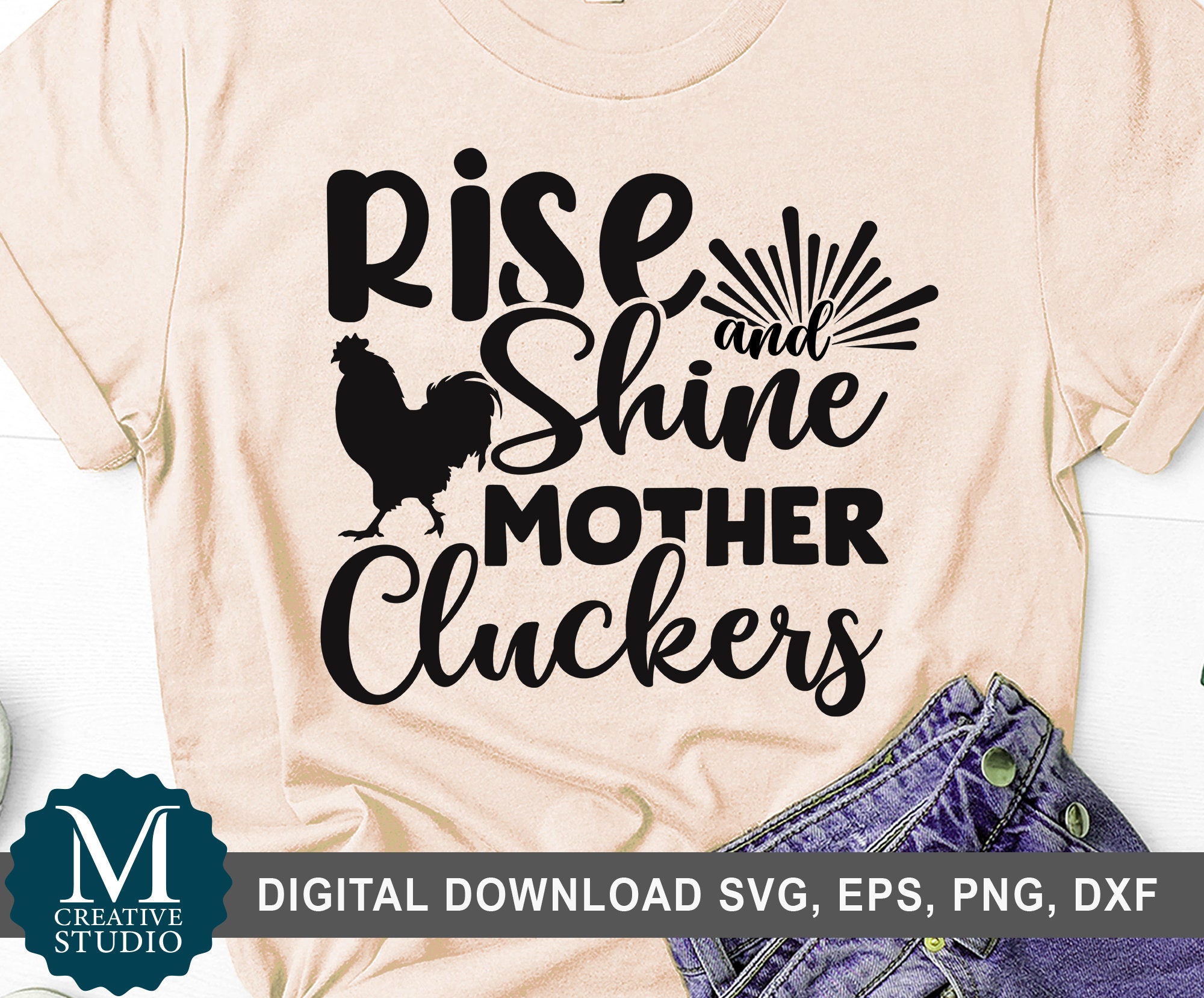 Rise and Shine Mother Cluckers SVG Png Eps Dxf Farmer Svg Etsy Ireland