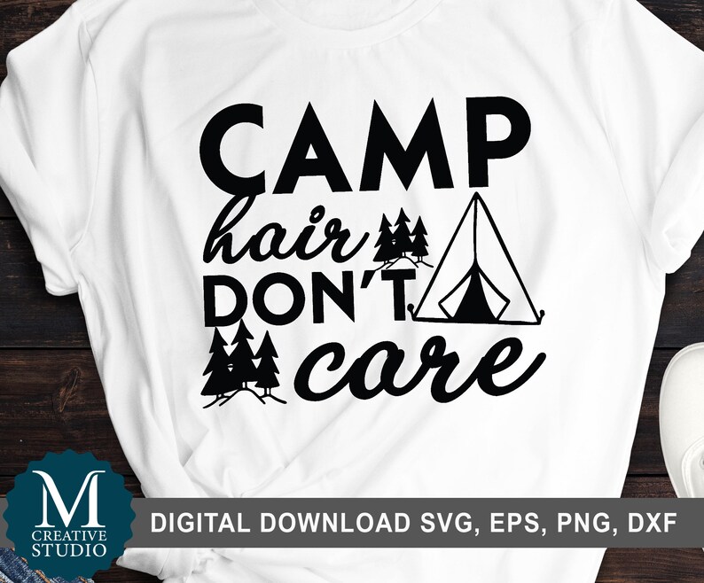 Download Adventure Svg Camping Svg Cricut And Silhoutte Vacation Svg Cut File Png Commercial File Camp Hair Don T Care Svg Eps Dxf Clip Art Art Collectibles