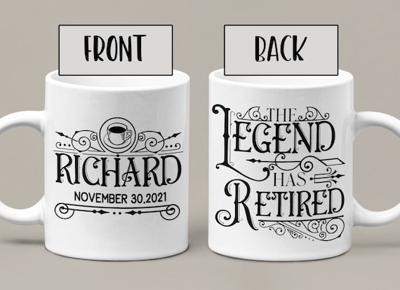 The Legend Has Retired Mug, Retirement Vintage Gift, Dad Retired Gift, Retirement Custom Gift, Boss Retirement,Coworker Retired Gift,