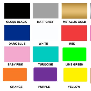 May include: A chart displaying 20 different colour swatches. The colours include: Matt Black, Gloss Black, Matt Grey, Metallic Gold, Metallic Silver, Dark Green, Dark Blue, White, Red, Hot Pink, Blue, Baby Pink, Turquoise, Lime Green, Green, Light Blue, Orange, Purple, Yellow, and Brown.
