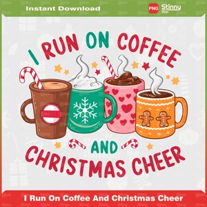 Ik ren op koffie en kerst Cheer Png, vakantie Png, T-shirt grappige print, grappige Merry Christmas Png, kerstvakantie Png, sublimatie Png
