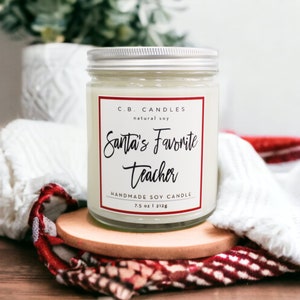 Santa's Favorite Teacher, 100% Soy Candle, Handmade, Christmas/Winter Custom Candle, Teacher Gift, Eco-friendly, 7.5 oz