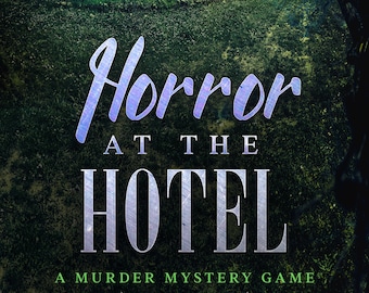 May include: A murder mystery game titled Horror at the Hotel, featuring a dark, atmospheric scene of a stone mansion at night under a bright moon. The text reads Katie, Armchair Detectives, Horror at the Hotel, A Murder Mystery Game, and For 8 players, takes 1 to 2 hours to play.