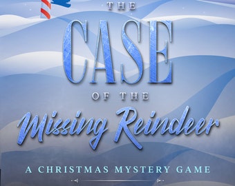 May include: A blue and white illustration of a snowy winter scene with a sign that reads "North Pole". The text "The Case of the Missing Reindeer" is written in blue with a Christmas theme. The text "A Christmas Mystery Game" is written in black. The text "For 7 players, takes 1 to 1.5 hours to play" is written in black.